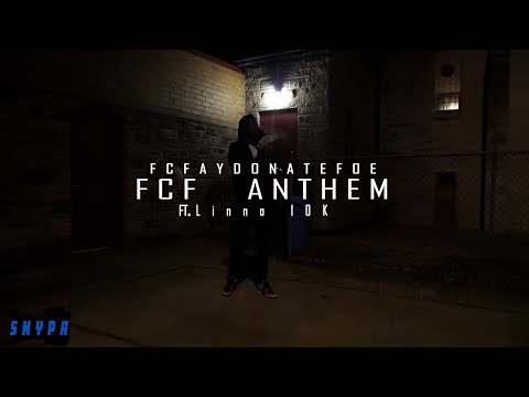 FCFAYDONATEFOE - FCF ANTHEM ft. Linno10K (Official Music Video)