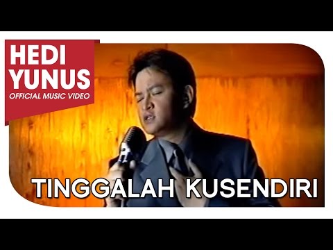 HEDI YUNUS - TINGGALAH KUSENDIRI (Official Music Video)