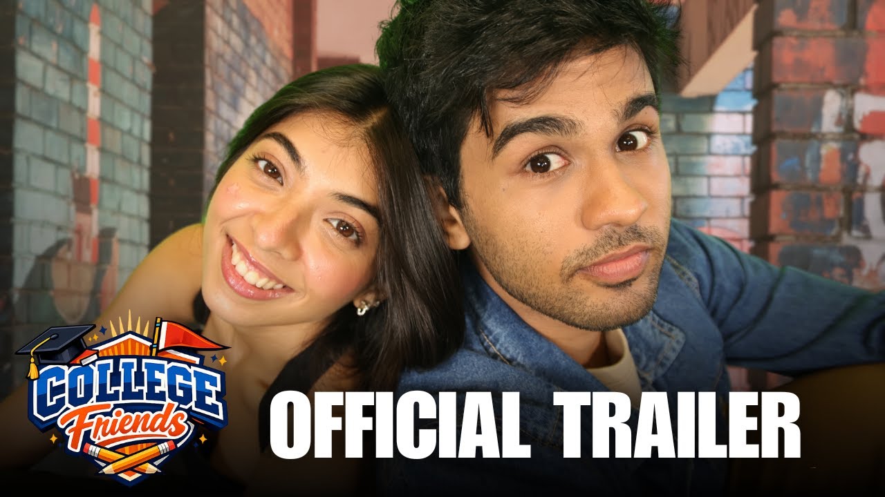 College Friends | Official Trailer | Omkar, Devishi Madaan, Baishali Sinha