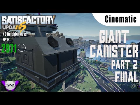 Satisfactory Canister Factory Part 2