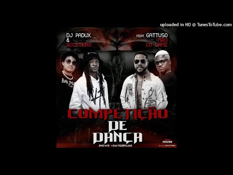 Dj Padux & Xocoteiro Feat. Gattuso & Miro Do Game - Competição de Dança (Afro House) | 2021