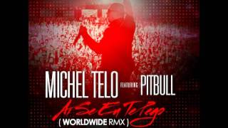 Michel Telo ft. Pitbull - Ai Se Eu Te Pego (WORLDWIDE RMX)