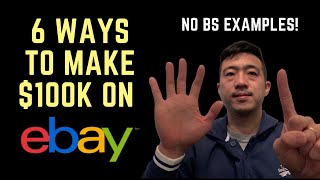 6 Ways to Net $100k on eBay in 2021