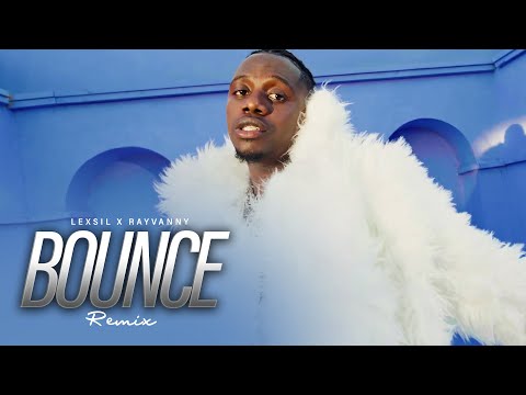 Lexsil x Rayvanny - Bounce Remix (Official Video)