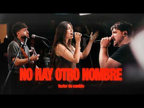 No hay otro nombre - Factor de Cambio (Video Oficial)