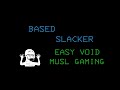 Gaming is now EZ mode on Void Linux Musl