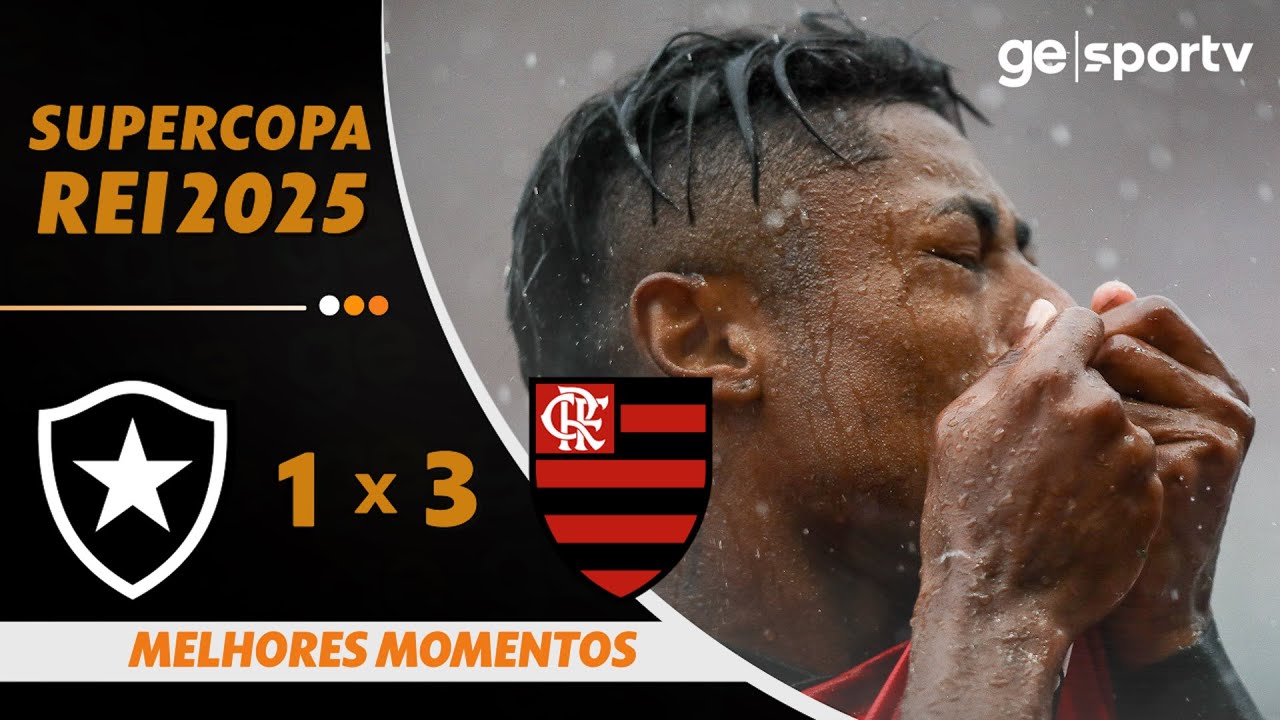 BOTAFOGO 1 X 3 FLAMENGO | MELHORES MOMENTOS | SUPERCOPA REI 2025 | ge.globo