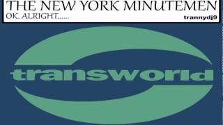 THE NEW YORK MINUTEMEN - OK ALRIGHT (FREAKY MIX) [HQ]