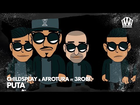 ChildsPlay & AfroTura ft. 3robi - Puta