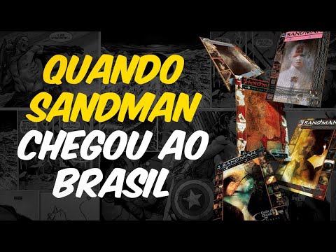 A PRIMEIRA EDIÇÃO DE SANDMAN NO BRASIL