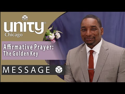 Affirmative Prayer - The Golden Key  | HIGHLIGHTS | Rev. James Parker | Unity Chicago | 7.4.21