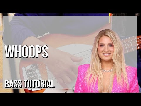 How to play Whoops by Meghan Trainor on Bass (Tutorial)