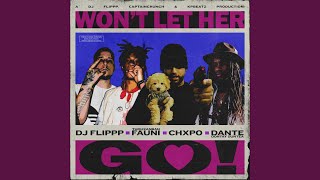 Won't Let Her Go (feat. Thouxanbanfauni, Chxpo &amp; Dante) (prod. by DJ Flippp, KP Beatz &amp;...