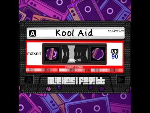Michael Fugitt - Kool Aid (lyrics)
