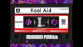 Michael Fugitt - Kool Aid (lyrics)
