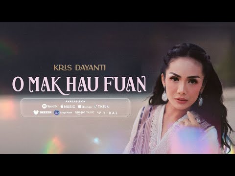 O MAK HAU FUAN - KRIS DAYANTI (OFFICIAL MUSIC VIDEO)