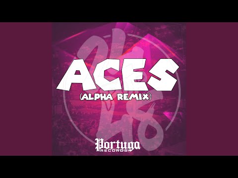 Aces - Alpha (Remix)
