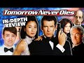 TOMORROW NEVER DIES The Bond Film Years Ahead Of Its Time An In Depth Review