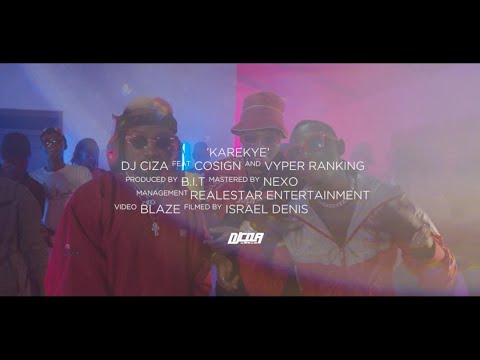 DJ Ciza - Karekye ft. Cosign Yenze & Vyper Ranking