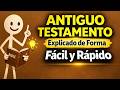 Todo El ANTIGUO TESTAMENTO Explicado De Forma Fácil Y Rápido