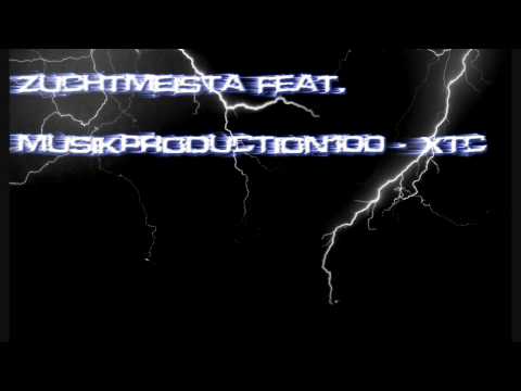 Zuchtmeista feat. Musikproduction100 - XTC