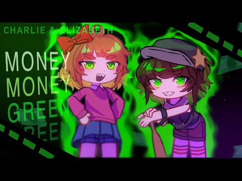 MONEY MONEY GREEN GREEN || TREND || FNaF || Charlie & Elizabeth || GACHA