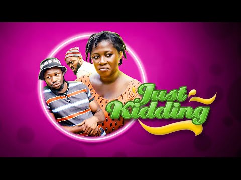 JUST KIDDING [Movie] - Stan Nze, Moc Madu, Chinenye Aniemenam, Juliet Njemenza