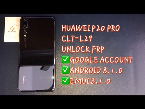 HUAWEI P20 pro/CLT-L29 UNLOCK FRP ANDROID EMUI 8.1.0 ｜GOOGLE ACCOUNT