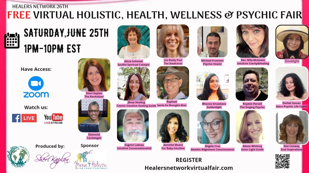 Healers Network 26TH Virtual Global Psychic, Holistic Health, Wellness Fair on Zoom & YouTube