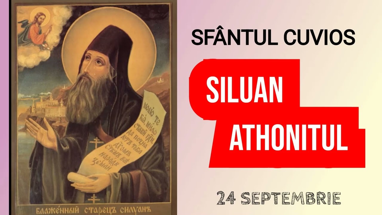 SFANTUL CUVIOS SILUAN ATHONITUL - 24 septembrie