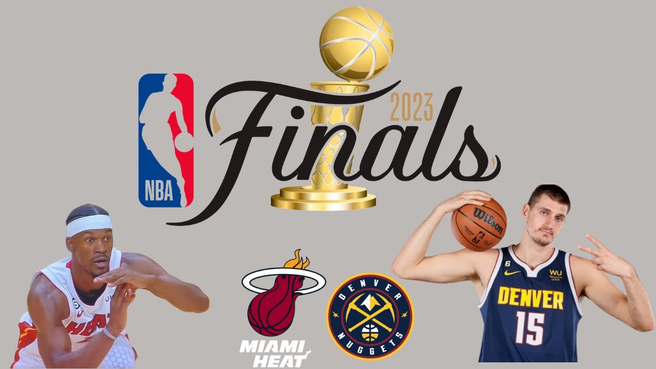 2023 NBA Finals Preview: Miami Heat vs Denver Nuggets