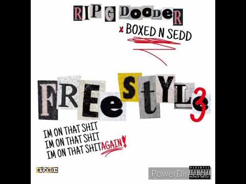 Rip G Dooder x Boxed N Sedd - Freestyl3 “Official Audio”