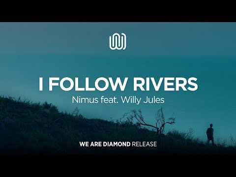 Nimus - I Follow Rivers (feat. Willy Jules)