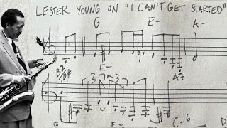 Lester Young • 'I Can't Get Started' [solo transcription]