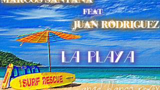 marcos santana feat juan rodriguez-la playa 2013 (angel blanco remix)