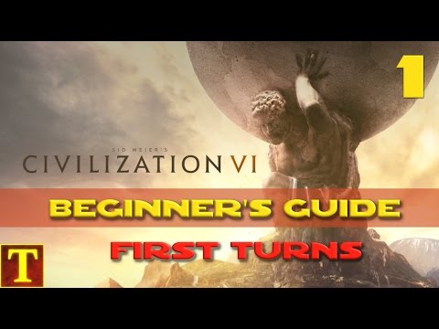 Civilization 6 Beginner's Guide Tutorial part 1 - First Turns and basic concepts
