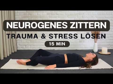 15 Min Neurogenes Zittern (TRE) Übungen & Anleitung - Trauma, Stressabbau & Nervensystem Heilung