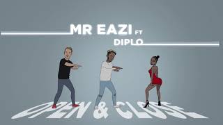 Mr Eazi - Open &amp; Close (feat. Diplo) [Official Audio]
