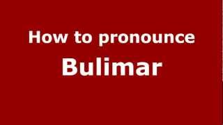 How to pronounce Bulimar