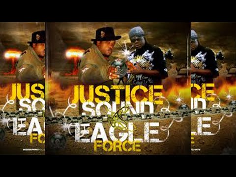 JUSTICE SOUND VS EAGLE FORCE SOUND | DANCEHALL SOUND CLASH