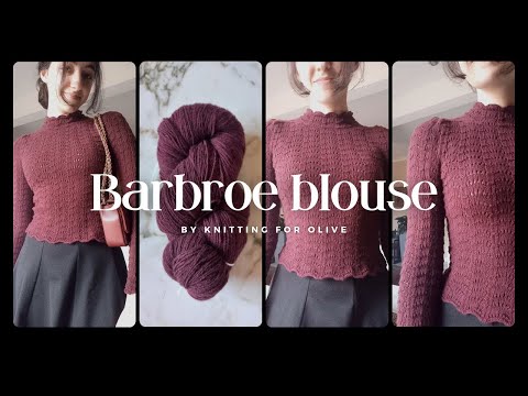 Barbroe Blouse by Knitting for Olive  |  project vlog |  from start to finish, the whole process