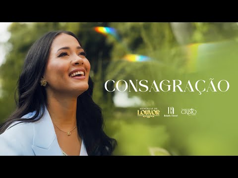 CONSAGRAÇÃO - Rafaella Marçal (Memórias de Louvor)