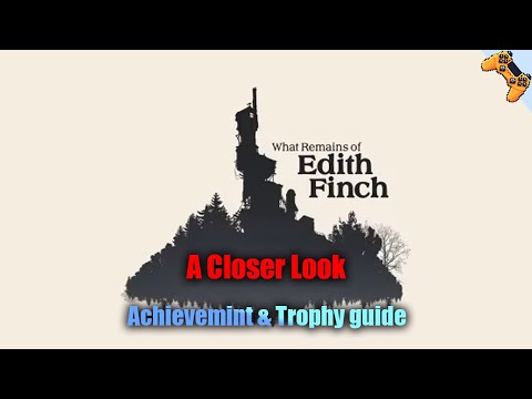What Remains of Edith Finch - ( A Closer Look ) Achievemint & Trophy guide