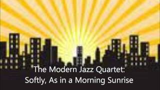 The Modern Jazz Quartet  Softly, As in a Morning Sunrise