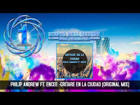 Philip Andrew Ft. Encee -Gritare En La Ciudad (Original Mix)