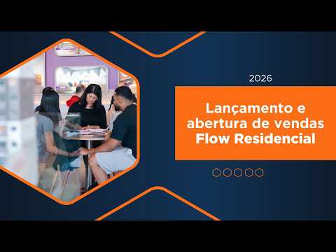 Habras | Lançamento e abertura de vendas Flow Residencial