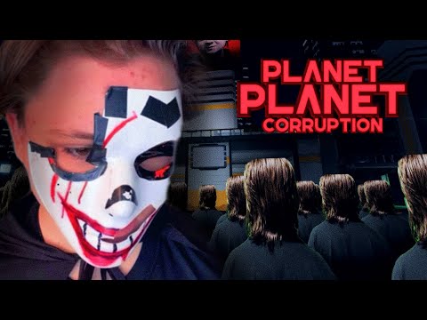 Planet Planet: Corruption