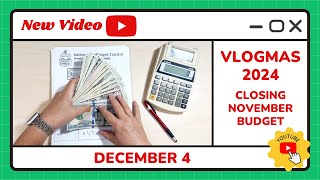 Happy Vlogmas Day #4 - Cash Stuffing & Closing Out November 2024 Budget