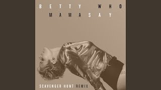 Mama Say (Scavenger Hunt Remix)