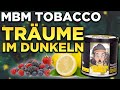 MBM TABAK TRÄUME IM DUNKELN